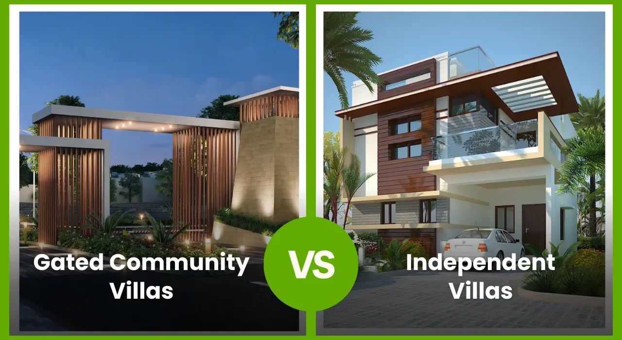 Gated Community Villas vs Independent Villas
